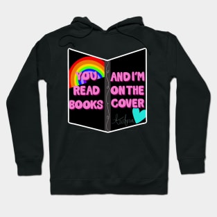 You read books and I’m on the cover ~ Awhora Hoodie